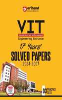 Arihant VIT (Vellore Institute of Technology) Engineering Entrance 17year's Solved Papers 2024 - 2007
