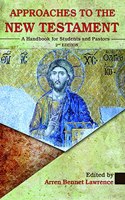 Approaches to the New Testament - 2nd Edition (With additional 2 new Chapters)