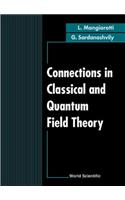Connections in Classical and Quantum Field Theory