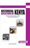 Historical Reflections on Kenya. Intellectual Adventurism, Politics and International Relations