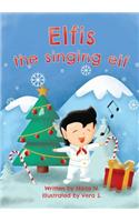 Elfis the singing elf