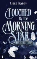 Touched by the Morningstar: Rise of the Fallen