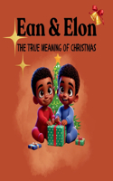 Ean and Elon: The True Meaning of Christmas
