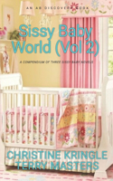 Sissy Baby World Vol 2