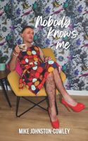 Nobody Knows Me