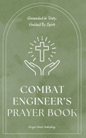Combat Engineer Prayer Book - Grounded in Duty, Guided By Spirit