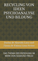 Recycling Von Ideen Psychoanalyse Und Bildung