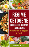 Régime Cétogène Pour Les Débutants En Français/ Ketogenic Diet for Beginners In French