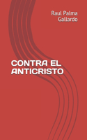 Contra El Anticristo