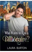 Who Wants to Kiss a Billionaire?