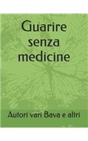 Guarire senza medicine