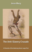 The Anti-Slavery Crusade