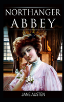 Northanger Abbey By Jane Austen (Gothic & Romantic Novel) 