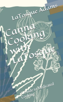 Canna Cooking with LaTosque