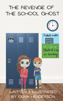 The Revenge of the School Ghost