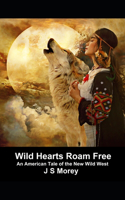 Wild Hearts Roam Free