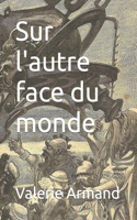 Sur l'autre face du monde