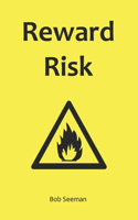 Reward Risk