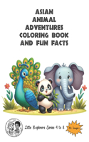 Asian Animal Adventurers: Coloring Book and Animal Fun Facts