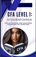 CFA Level I: Studienführer für die Prüfung zum Chartered Finanzanalyst Stufe eins