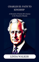 Charles III's Path to Kingship