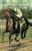 Willy's Horseya Never Ending Odyssey