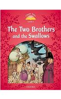 Classic Tales Second Edition: Level 2: The Two Brothers and the Swallows: (Classic Tales Second Edition)