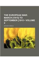 The European War (Volume 2); March [1915] to September [1915