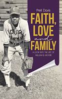 Faith, Love and Family: A Look Into the Life of William B. Moore