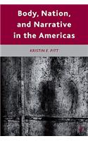 Body, Nation, and Narrative in the Americas