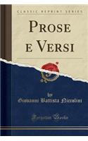 Prose E Versi (Classic Reprint)