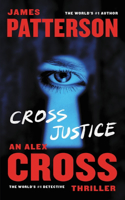 Cross Justice: (21 Alex Cross Novels)