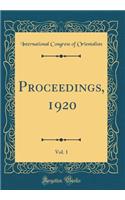 Proceedings, 1920, Vol. 1 (Classic Reprint)