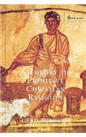 Theory of Primitive Christian Religion