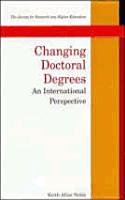 Changing Doctoral Degrees: An International Perspective(Society for Research into Higher Education)