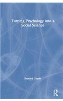 Turning Psychology into a Social Science