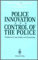 Police Innovation and Control of the Police