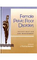 Female Pelvic Floor Disorders: Investigation and Management