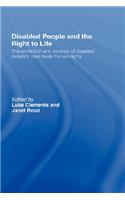 Disabled People and the Right to Life