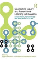 Connecting Inquiry and Professional Learning in Education: International Perspectives and Practical Solutions(English)