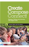 Create, Compose, Connect!: Reading, Writing, and Learning with Digital Tools