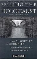 Selling the Holocaust: From Auschwitz to Schindler, How History is Bought, Packaged, and Sold