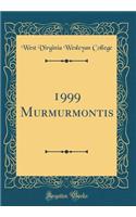 1999 Murmurmontis (Classic Reprint)