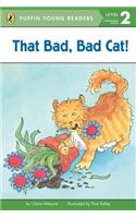 That Bad Bad Cat