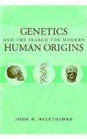 Genetics and the Search for Modern Human Origins