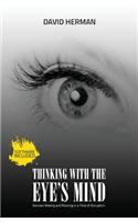 Thinking with the Eye's Mind