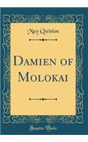 Damien of Molokai (Classic Reprint)