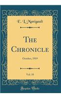 The Chronicle, Vol. 18: October, 1919 (Classic Reprint)