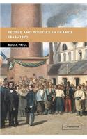 People and Politics in France, 1848-1870