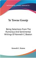 Ye Towne Gossip